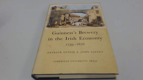 Guinness'S Brewery In The Irish Economy 1759-1876
