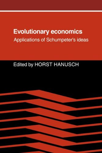 Evolutionary Economics: Applications Of Schumpeter'S Ideas