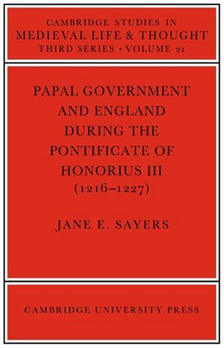 Papal Government and England During the Pontificate of Honorius III