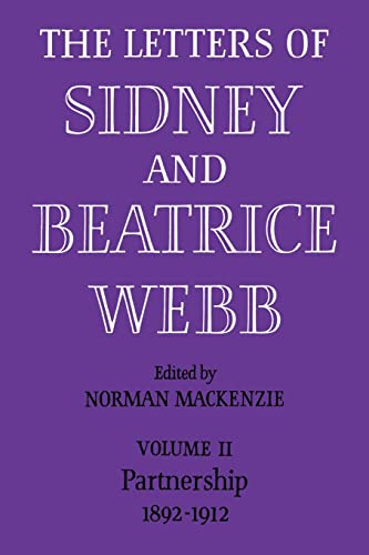 The Letters Of Sidney And Beatrice Webb: Volume 2, Partnership 1892–1912