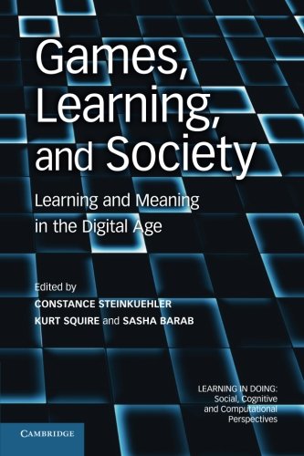Games, Learning, And Society: Learning And Meaning In The Digital Age