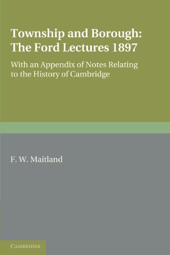 Township and Borough The Ford Lectures 1897