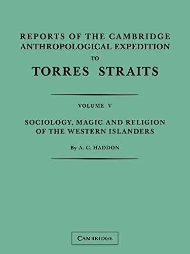 Reports Of The Cambridge Anthropological Expedition To Torres Straits: Volume 5, Sociology, Magic And Religion Of The Western Islanders