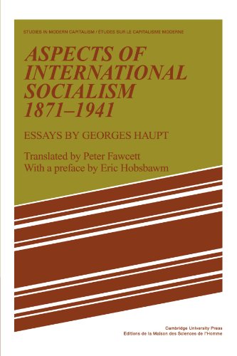Aspects Of International Socialism, 1871 1914: Essays By Georges Haupt