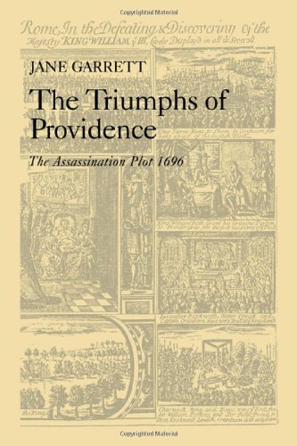 The Triumphs Of Providence: The Assassination Plot, 1696