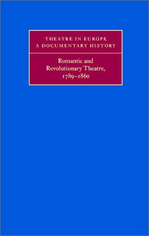Romantic and Revolutionary Theatre, 1789–1860