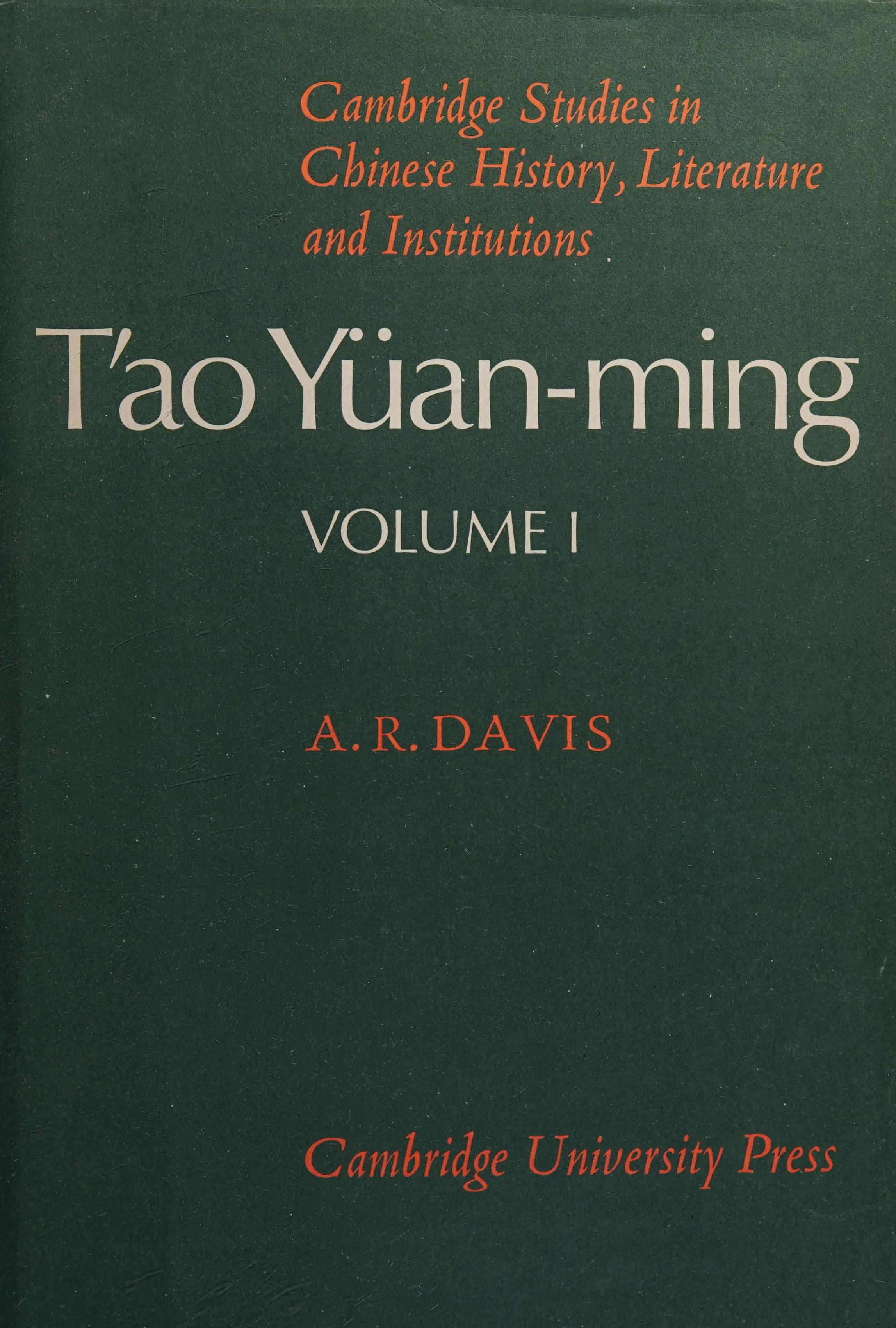 TÊ»Ao YÃ¼an-Ming, Ad 365-427, His Works And Their Meaning
