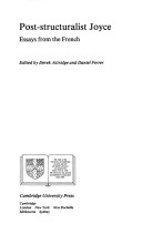 Post-Structuralist Joyce: Essays From The French