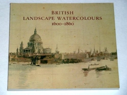 British Landscape Watercolours 1600-1806