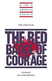 New Essays On The Red Badge Of Courage
