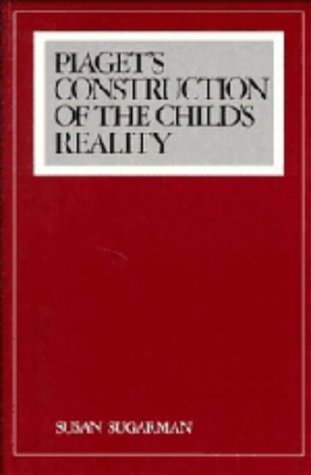 Piaget'S Construction Of The Child'S Reality