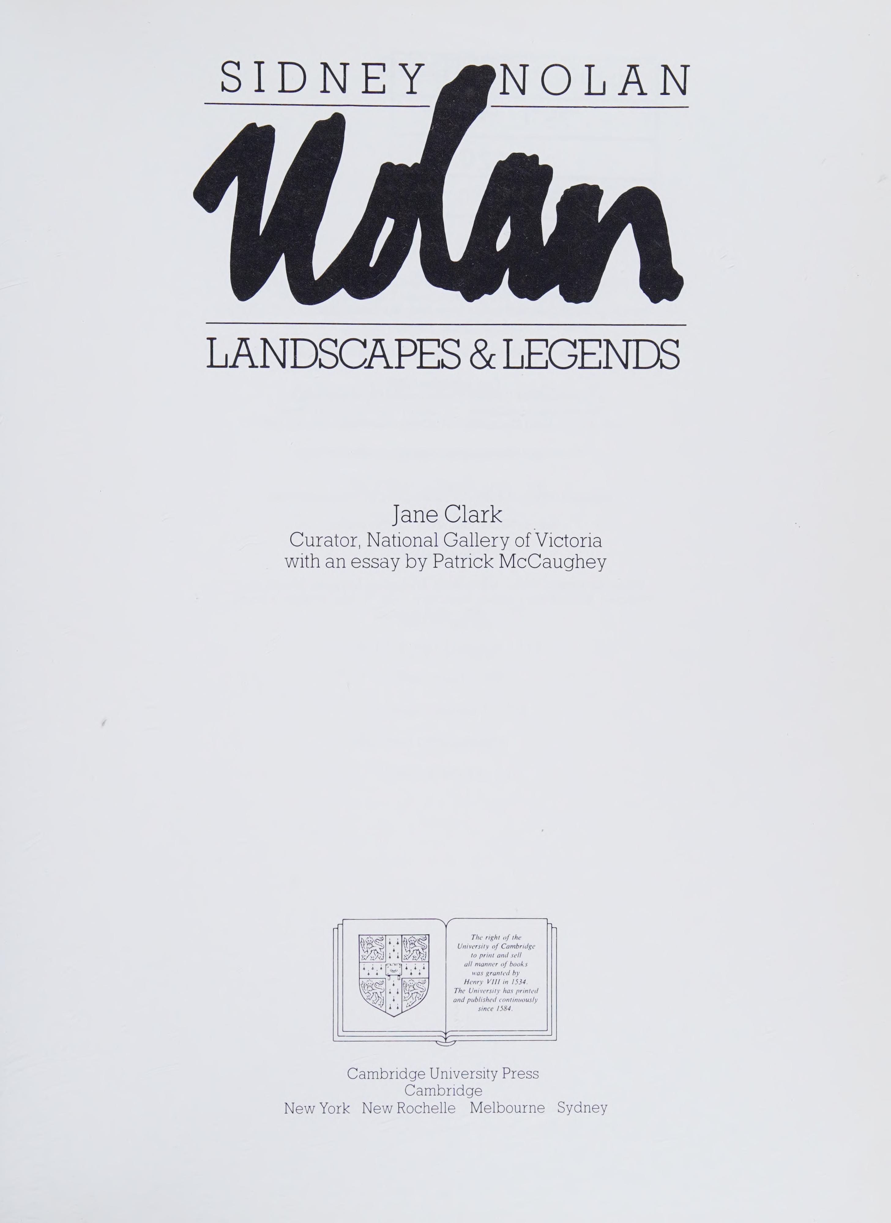 Sidney Nolan: Landscapes and Legends: A Retrospective Exhibition 1937-1987