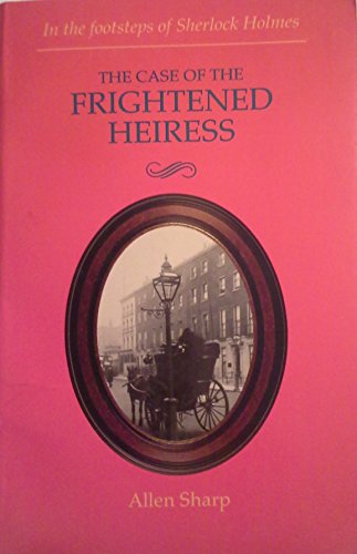 The Case of the Frightened Heiress