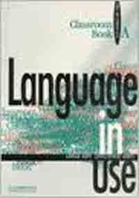 Language in Use Split Edition Pre-Intermediate Classroom Book A