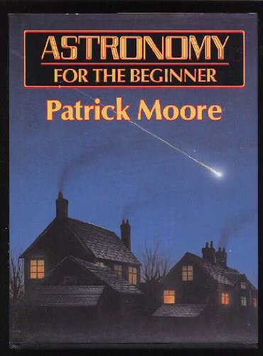 Astronomy for the Beginner