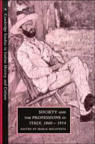 Society and the Professions in Italy, 1860-1914