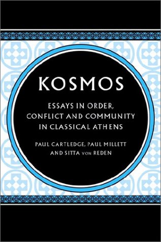 Kosmos: Essays In Order, Conflict And Community In Classical Athens