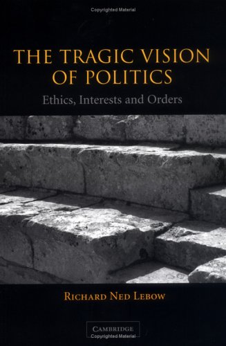 The Tragic Vision of Politics