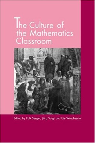 The Culture of the Mathematics Classroom