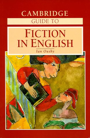 The Cambridge Guide To Fiction In English