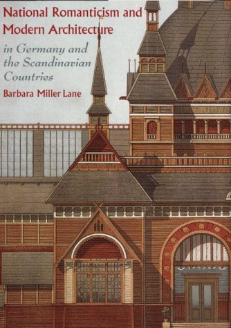 National Romanticism and Modern Architecture in Germany and the Scandinavian Countries Modern Architecture and Cultural Identity