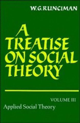 A Treatise On Social Theory (A Treatise On Social Theory 3 Volume Paperback Set) (Volume 3)
