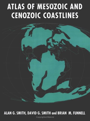 Atlas of Mesozoic and Cenozoic Coastlines