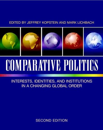 Comparative Politics: Interests, Identities, And Institutions In A Changing Global Order
