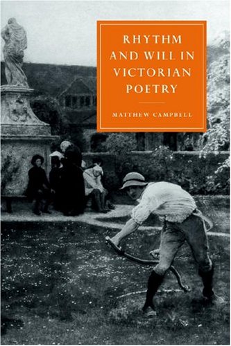 Rhythm And Will In Victorian Poetry