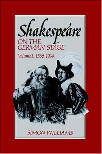 Shakespeare On The German Stage: Volume 1, 1586-1914 [Paperback] [Nov 11, 200.