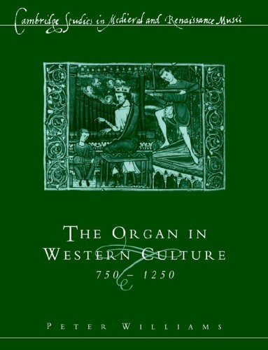 The Organ in Western Culture, 750–1250
