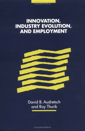 Innovation, Industry Evolution and Employment