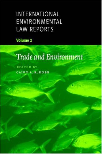 Trade And Environmental Law Reports Trade And Environment