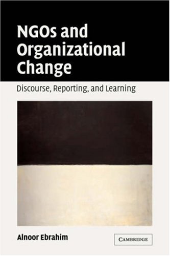 NGOs And Organizational Change: Discourse, Reporting, And Learning
