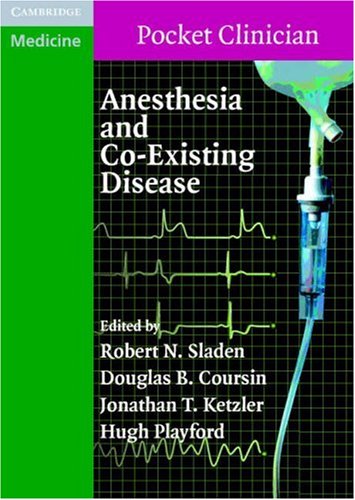 Anesthesia and Co Existing Disease Cambridge Pocket Clinicians