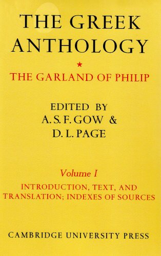 The Greek Anthology 2 Volume Set: The Garland Of Philip And Some Contemporary Epigrams