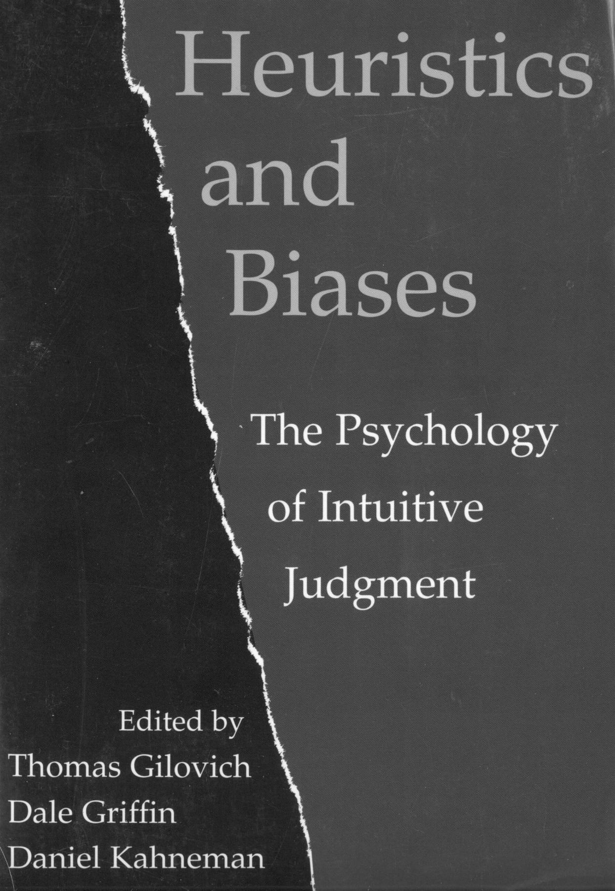 Heuristics And Biases: The Psychology Of Intuitive Judgment