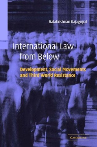 International Law From Below: Development, Social Movements And Third World Resistance