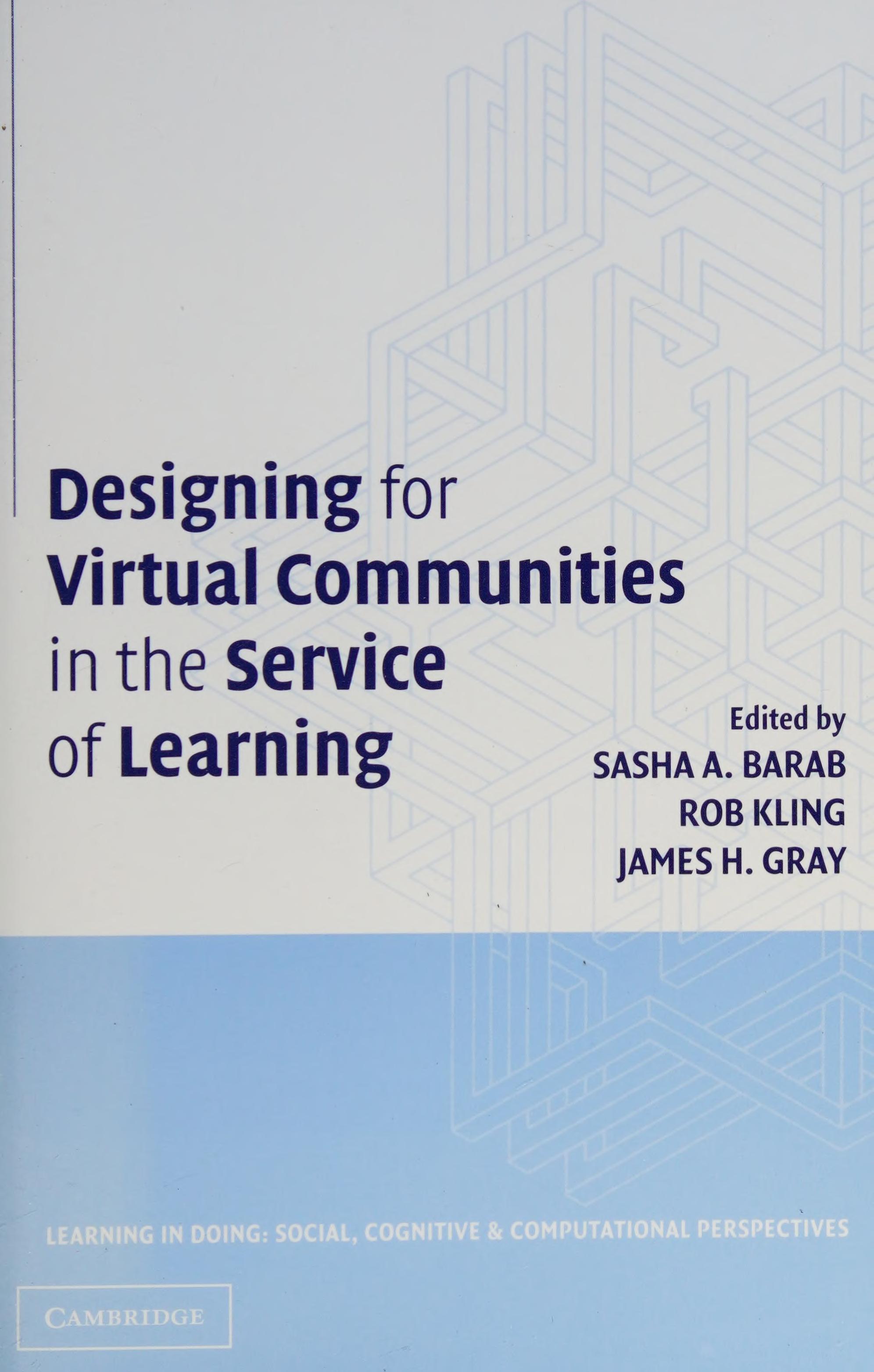 Designing For Virtual Communities In The Service Of Learning
