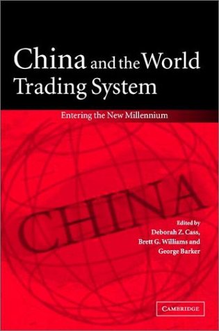 China And The World Trading System: Entering The New Millennium