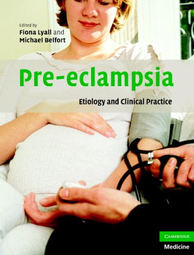 Pre-Eclampsia: Etiology And Clinical Practice