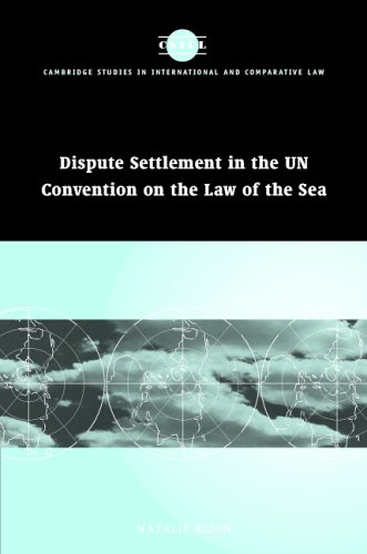 Dispute Settlement in the UN Convention on the Law of the Sea Cambridge Studies in International and Comparative Law