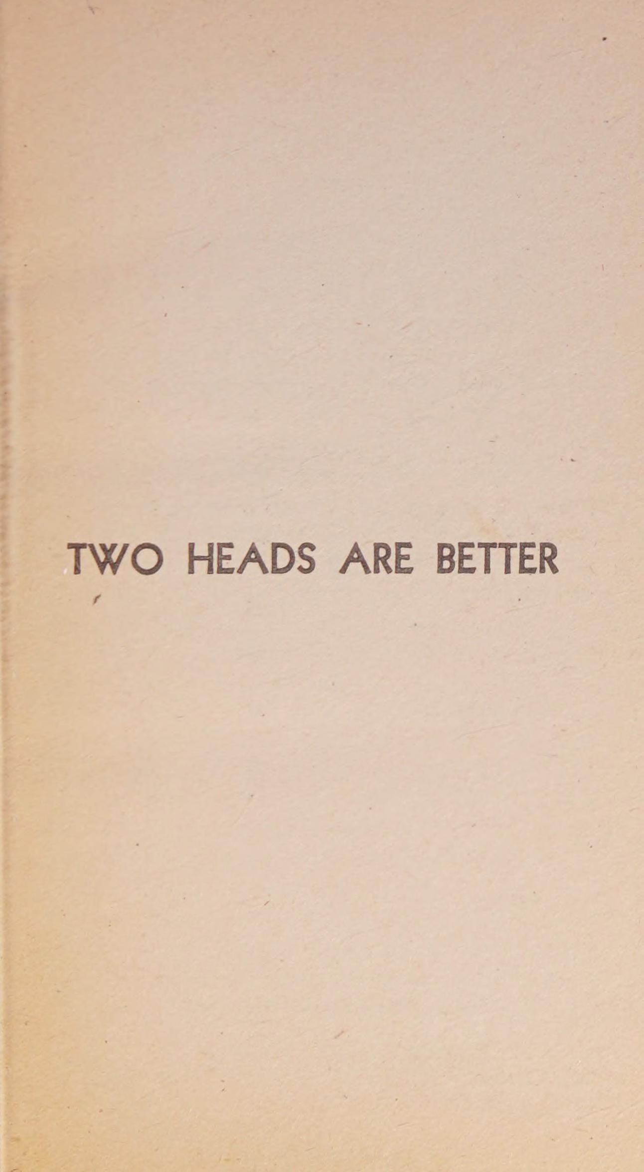 Two heads are better