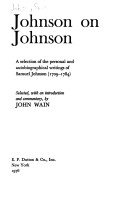Johnson On Johnson: A Selection Of The Personal And Autobiographical Writings Of Samuel Johnson