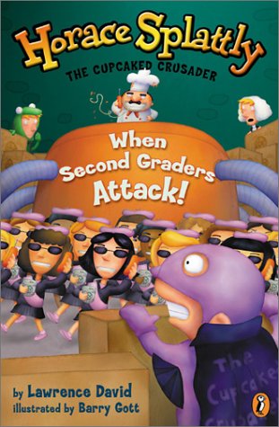Horace Splattly: When Second Graders Attack