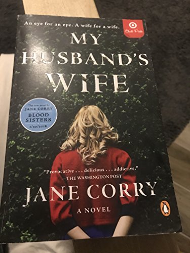 MY HUSBAND S WIFE An eye for an eye. A wife for a wife.