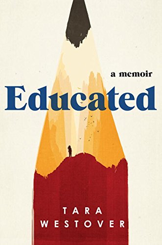Educated by Tara Westover, ISBN 9780525510673