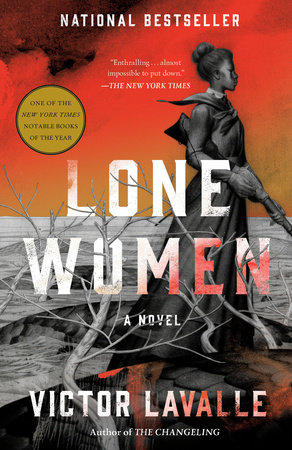 Lone Women by Victor LaValle and Victor D. LaValle, ISBN 9780525512097