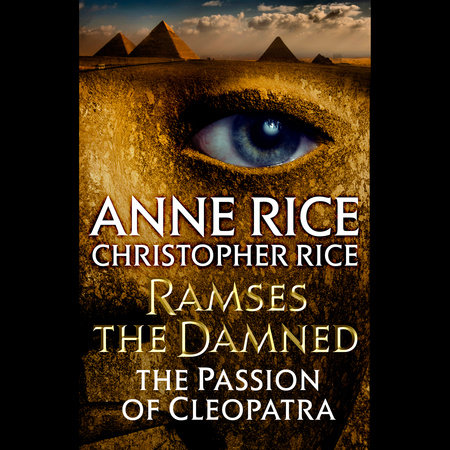 Ramses The Damned: The Passion Of Cleopatra by Anne Rice and Christopher. Rice, ISBN 9780525527992