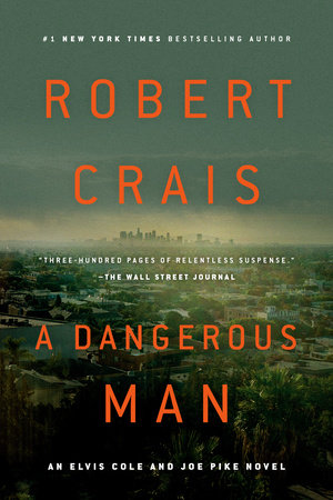 A Dangerous Man by Robert Crais and Crais, Robert, Author, ISBN 9780525535690